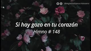 Himno SUD 148 Si hay gozo en tu Corazón [upl. by Yrkcaz817]