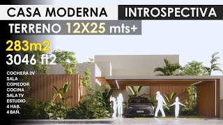 CASA MODERNA  INTROSPECTIVA  TERRENO 12 X 25 METROS  283 M2 CONSTR  3046 FT2  SIMPLE HOUSE [upl. by Viviana]