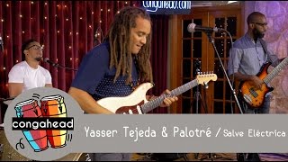 Yasser Tejeda amp Palotré perform Salve Eléctrica [upl. by Llertrac]