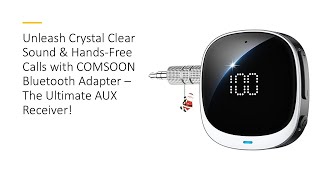 Unleash Crystal Clear Soundamp HandsFree Calls w COMSOON Bluetooth Adapter–The Ultimate AUX Receiver [upl. by Aicilaf881]