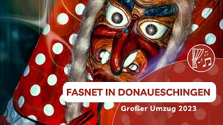 Fasnet in Donaueschingen  Großer Umzug 2023 [upl. by Elatnahs308]