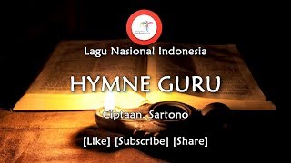 Hymne Guru  Lirik Lagu Nasional Indonesia [upl. by Lanfri]