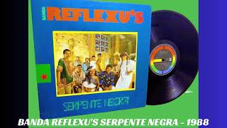 BANDA REFLEXUS  SERPENTE NEGRA 1988 [upl. by Ameline485]