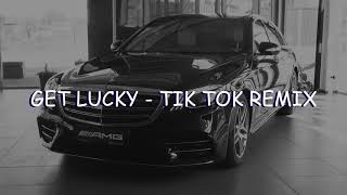 GET LUCKY TIK TOK REMIX [upl. by Caia567]