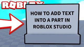 How to add Text into a part in Roblox Studio [upl. by Euh]