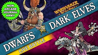 Dwarfs vs Dark Elves NEW ARCANE JOURNAL  Warhammer The Old World Live Battle Report [upl. by Lean426]