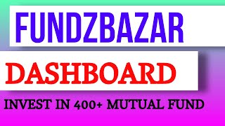 How To Use Fundzbazar Dashboard Fundzbazar Account Easy To invest Almost in Everything [upl. by Hollingsworth]