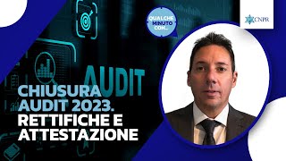 Antonio De Francesco  Chiusura audit 2023 Rettifiche e attestazione [upl. by Garreth]