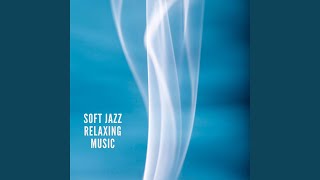 Soft Jazz Relaxing Music [upl. by Jp]