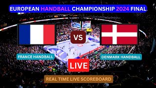 France Vs Denmark LIVE Score UPDATE Today Match 2024 European Mens Handball Championship Final LIVE [upl. by Elleirua]