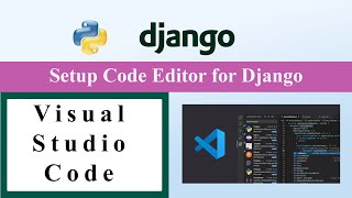 Best Django Editor and Setup  Setup Visual Studio Code for Django Application vscode  django [upl. by Esilahc819]