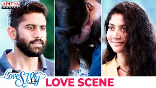 Love Story Movie Love Scene  South Movie  Naga Chaitanya Sai Pallavi  Aditya Movies [upl. by Nyleuqcaj378]