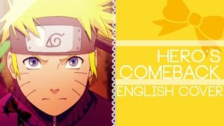 Naruto Shippuden OP1 Heros Come Back  English Cover Riku [upl. by Ahsiekar]