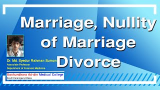 Marriage Nullity of marriage Divorce II Dr Syedur Rahman Sumon II Dept of Forensic Medicine [upl. by Neuburger]