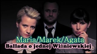 Prawo Agaty  Marek amp Maria feat Agata  Ballada o jednej Wiśniewskiej [upl. by Germayne952]