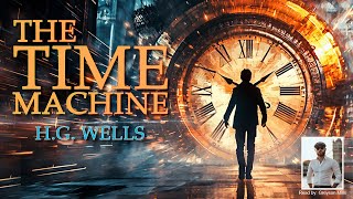 The Time Machine Audiobook  Unabridged Science Fiction Classic [upl. by Naleag]