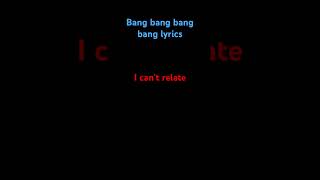 Bang Bang Bang Bang Sped Up Song Lyrics [upl. by Ymorej]