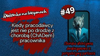 Kiedy pracodawcy jest nie po drodze z chorobą ChADem pracownika rodzinkanabiegunach [upl. by Rosamund]