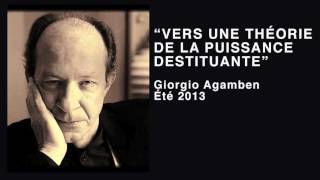 “Vers une théorie de la puissance destituante” Giorgio Agamben [upl. by Lucy]