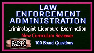 PART 1  LEA▪︎LAW ENFORCEMENT ADMINISTRATION  CRIMINOLOGY BOARD EXAMINATION NEW CURRICULUM REVIEWER [upl. by Jefferey]