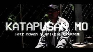 Katapusan mo  Tatz Maven X Article Clipted [upl. by Airetas]