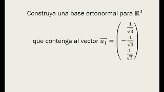 Bases ortonormales en r3 Ejercicio 2 [upl. by Matuag]