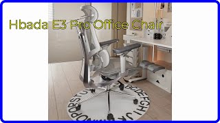 REVIEW 2024 Hbada E3 Pro Office Chair ESSENTIAL details [upl. by Elimaj569]