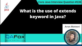 What is the use of extends keyword in Java Core Java Interview Question 136 [upl. by Ferdinanda566]