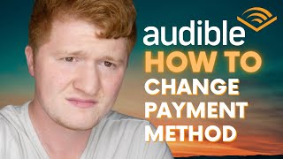 How to Change Audible Payment Method [upl. by Anna]