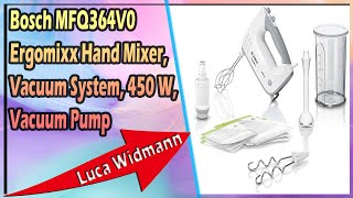 Bosch MFQ364V0 Ergomixx Hand Mixer Vacuum System 450 W Vacuum Pump [upl. by Kalina]