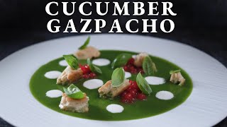 Fine dining CUCUMBER GAZPACHO recipe  Summer Cold Soup [upl. by Inahet]