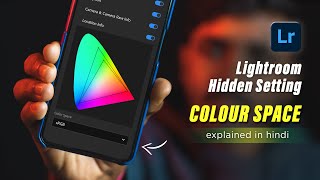 Lightroom Colour Space Setting sRGB Adobe RGB ProPhoto RGB Explained in Hindi [upl. by Sudaorb]