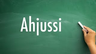 How To Pronounce Ahjussi [upl. by Anailil]