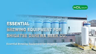 Essential Brewing Equipment for Shigatse Darewa Beer Co  NDL CRAFT [upl. by Edgar]