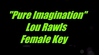 Pure Imagination by Lou Rawls Famale Key Karaoke [upl. by Royal]