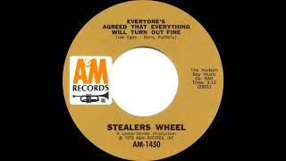 1973 Stealers Wheel  Everyone’s Agreed That Everything Will Turn Out Fine [upl. by Vaas760]