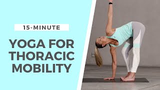 15Minute Yoga For Thoracic Mobility [upl. by Nobie]