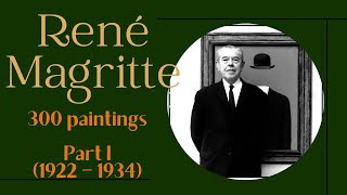 René Magritte 300 paintings Part I 1922 – 1934 4K  Ars Tibi [upl. by Acsehcnarf]