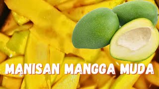 RESEP MANISAN MANGGA MUDA  SIMPEL DAN ENAK [upl. by Jerrine]