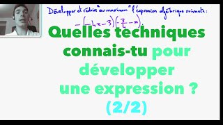 2nde Quelles techniques connaistu pour développer une expression  22 [upl. by Cosetta165]