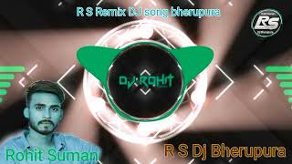 Sabka dj fal karungi devar thari shadi me song ।। DJ Rohit Suman।। R S Dj Bherupura [upl. by Oisorbma]