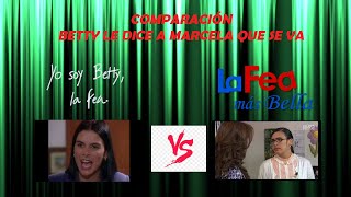 COMPARACIÓN  BETTY LE DICE A MARCELA QUE SE VA YSBLF VS LFMB [upl. by Ihtac]