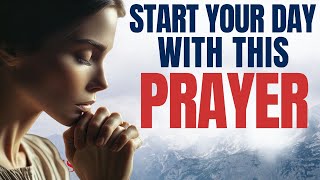 Begin Your Day With This Prayer 4K Pray This Blessed Morning Prayer Everyday [upl. by Ylesara]