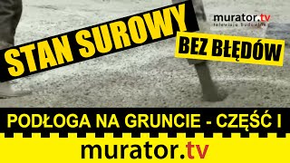 Podkład podłogowy na podłodze na gruncie  część I  STAN SUROWY BEZ BŁĘDÓW [upl. by Baudoin]