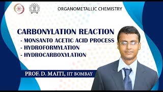 Carbonylation Reaction 1 Monsanto Acetic Acid Process 2 Hydroformylation 3 Hydrocarboxylation [upl. by Karolina333]