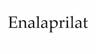 How to Pronounce Enalaprilat [upl. by Essirahs]