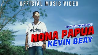 lagupapuaterbaru papua2023  NONA PAPUA  KEVIN BEAY  Official Music Video [upl. by Ettennahs]