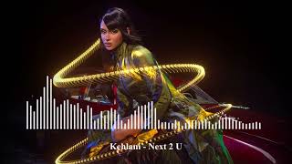 Kehlani  Next 2 U [upl. by Elin]