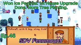 Stardew Valley Fennmount Ep46 Won Ice Festival 1st House Upgrade Done More Tree Planting [upl. by Adyeren167]