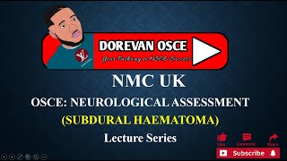 NMC OSCE ASSESSMENT STATION SUBDURAL HAEMATOMA Lecture Series [upl. by Donahoe]